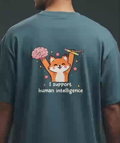 I SUPPORT HUMAN INTELLIGENCE